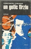 Un Gotic Tarziu, Constantin Cublesan, Facla, 1975, Roman, Beletristica, 153 pagini