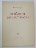 DEDICATIA LUI MAURICE CHAPPAZ PE VOLUMUL SAU ' TESTAMENT DU HAUT - RHONE ' , 1953