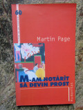 Martin Page - M-am hotarat sa devin prost, Humanitas