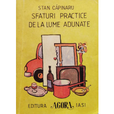 Sfaturi Practice De La Lume Adunate - Stan Capinaru ,560340