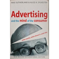 Advertising and the mind of the consumer &ndash; Max Sutherland, Alice K. Sylvester