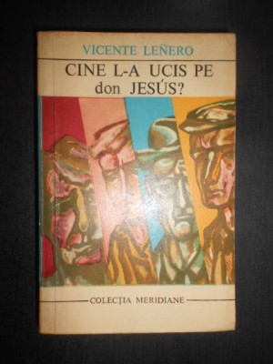 Vicente Lenero - Cine l-a ucis pe don Jesus? foto