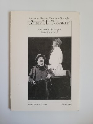 Oltenia &amp;#039; Teatrul National Craiova, Zilele Caragiale - studii si articole de teatru, Craiova, 2007 foto