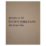 Eugen Jebeleanu - Groapa cu lei / The lions&#039; den (Editia: 1979)