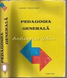 Pedagogia Generala - Victor Tircovnicu, Editura Facla, 1975, 461 pagini, Coperta Cartonata