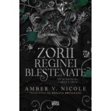 Zorii reginei blestemate (al treilea volum al seriei &bdquo;Zei si monstri&rdquo;) - Amber V. Nicole