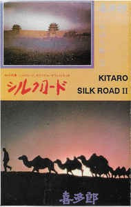 Casetă audio Kitaro &lrm;&ndash; Silk Road II