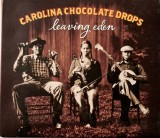 Carolina Chocolate Drops &lrm;&ndash; Leaving Eden_ NM / VG+ cd muzica rock, blues, folk _ Nonesuch, Europa, 2012