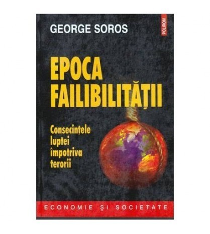 George Soros - Epoca failibilitatii - Consecintele luptei impotriva