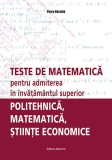 Teste de matematica pentru admiterea in invatamantul superior