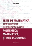 Teste de matematică pentru admiterea &icirc;n &icirc;nvăţămantul superior