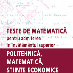 Teste de matematică pentru admiterea în învăţămantul superior