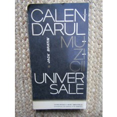 CALENDARUL MUZICII UNIVERSALE - JACK BRATIN - EDITURA MUZICALA