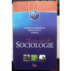 Dictionar de sociologie - Gordon Marshall, John Scott (editori)