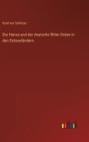 Die Hansa und der deutsche Ritter-Orden in den Ostseel