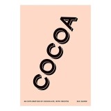 Cocoa: An Exploration of Chocolate