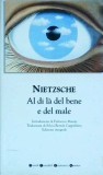 Friedrich Nietzsche - Al di l&agrave; del bene e del male
