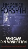Fantoma din Manhattan. Continuarea celebrului roman Fantoma de la opera/Frederick Forsyth, Rao
