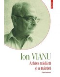 Arhiva tradarii si a maniei - Ion Vianu