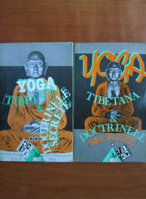 Yoga tibetana / Doctrinele secrete ( 2 vol. ) foto