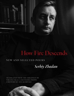 How Fire Descends: New and Selected Poems foto