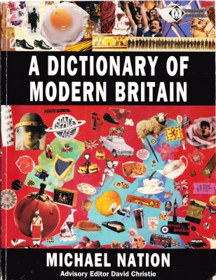 AS - MICHAEL NATION - A DICTIONARY OF MODERN BRITAIN foto