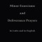 Minor Exorcisms and Deliverance Prayers: In Latin and English