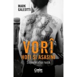 Cumpara ieftin Vori: hoti si asasini. Super mafia rusa, Mark Galeotti, Corint