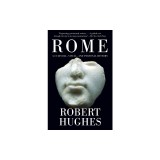 Rome: A Cultural, Visual, and Personal History