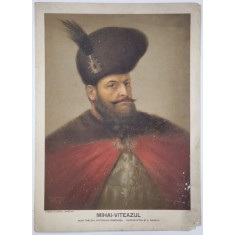 MIHAI VITEAZUL , CROMOLITOGRAFIE DUPA TABLOUL PICTORULUI OBEDEANU , PERIOADA INTERBELICA