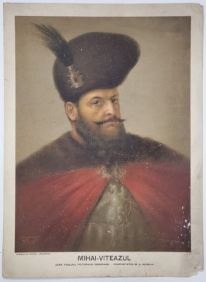 MIHAI VITEAZUL , CROMOLITOGRAFIE DUPA TABLOUL PICTORULUI OBEDEANU , PERIOADA INTERBELICA foto
