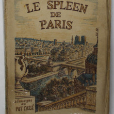 LE SPLEEN DE PARIS par CHARLES BAUDELAIRE , illustre par A.-F. COSYNS , COLLECTIONS'' POT CASSE '' , 1946 , EXEMPLAR 72 DIN 200 *