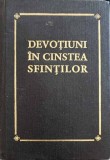 Devotiuni in Cinstirea Sfintilor - Colectiv, 1984, Arhiepiscopia Romano-Catolica, 319 pagini, Carte Religioasa Crestinism