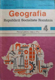 GEOGRAFIA REPUBLICII SOCIALISTE ROMANIA. MANUAL PENTRU CLASA A IV-A-MIHAI IANCU, MARIA BIALA NEGULESCU, VASILE M