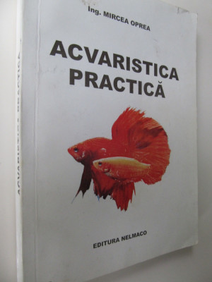Acvaristica practica - Mircea Oprea foto