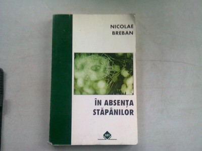 IN ABSENTA STAPANILOR - NICOLAE BREBAN foto