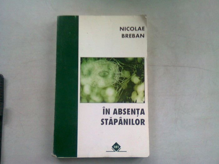 IN ABSENTA STAPANILOR - NICOLAE BREBAN