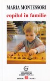 Maria Montessori - Copilul in familie