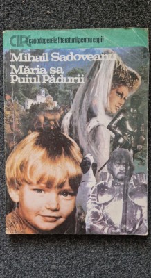 MARIA SA PUIUL PADURII - Mihail Sadoveanu foto