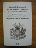 ION IOVAN - ULTIMELE INSEMNARI ALE LUI MATEIU CARAGIALE INSOTITE DE UN INEDIT EPISTOLAR... - 2009