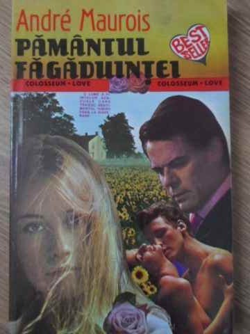 PAMANTUL FAGADUINTEI-ANDRE MAUROIS-94418