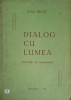 Dialog cu Lumea. Secvente pe Mapamond - Ioan Mihut, Relief Romanesc, 1981, Romana, Beletristica, Roman