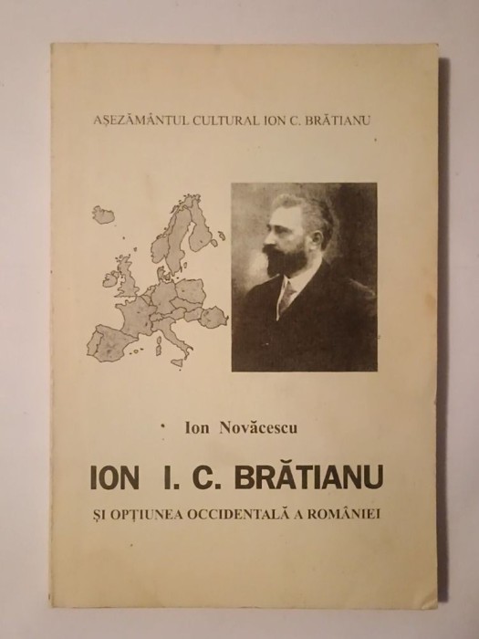 Ion Novăcescu (dedicație) - Ion I. C. Brătianu și opțiunea occidentală a Rom&acirc;niei (cu sublinieri)