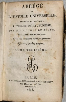 Abrege de l histoire universelle ancienne et moderne - M. Le Comte de Segur foto