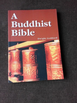 A BUDDHIST BIBLE - DWIGHT GODDARD (CARTE IN LIMBA ENGLEZA) foto