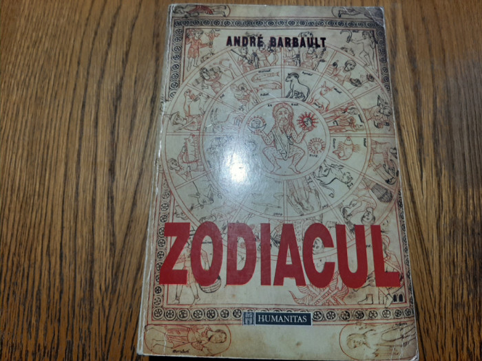 ZODIACUL - Andre Barbault - Editura Humanitas, 1995, 591 p.