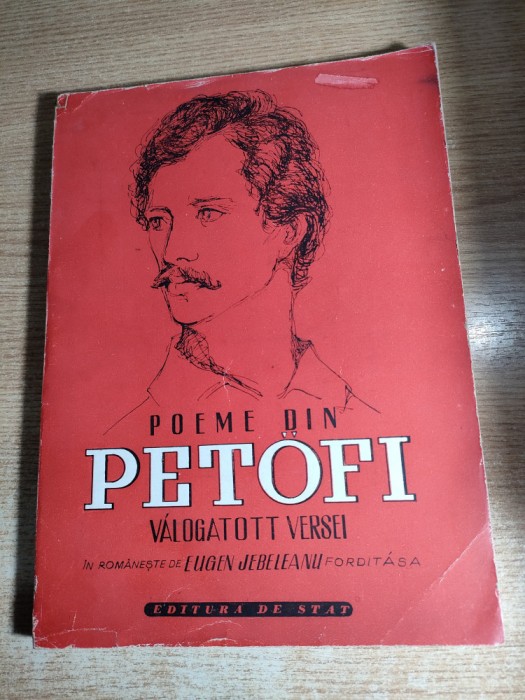 Sandor Petofi - Poeme alese / Valogatott versei -in romaneste de Eugen Jebeleanu