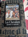 Emmanuel Bourassin, Les chevaliers : splendeur et cr&eacute;puscule (1302-1527)