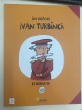 Ivan Turbincă - Ion Creanga - desene de George Rosu Vellant 2017