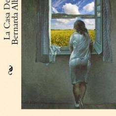 La Casa de Bernarda Alba (Spanish Edition)